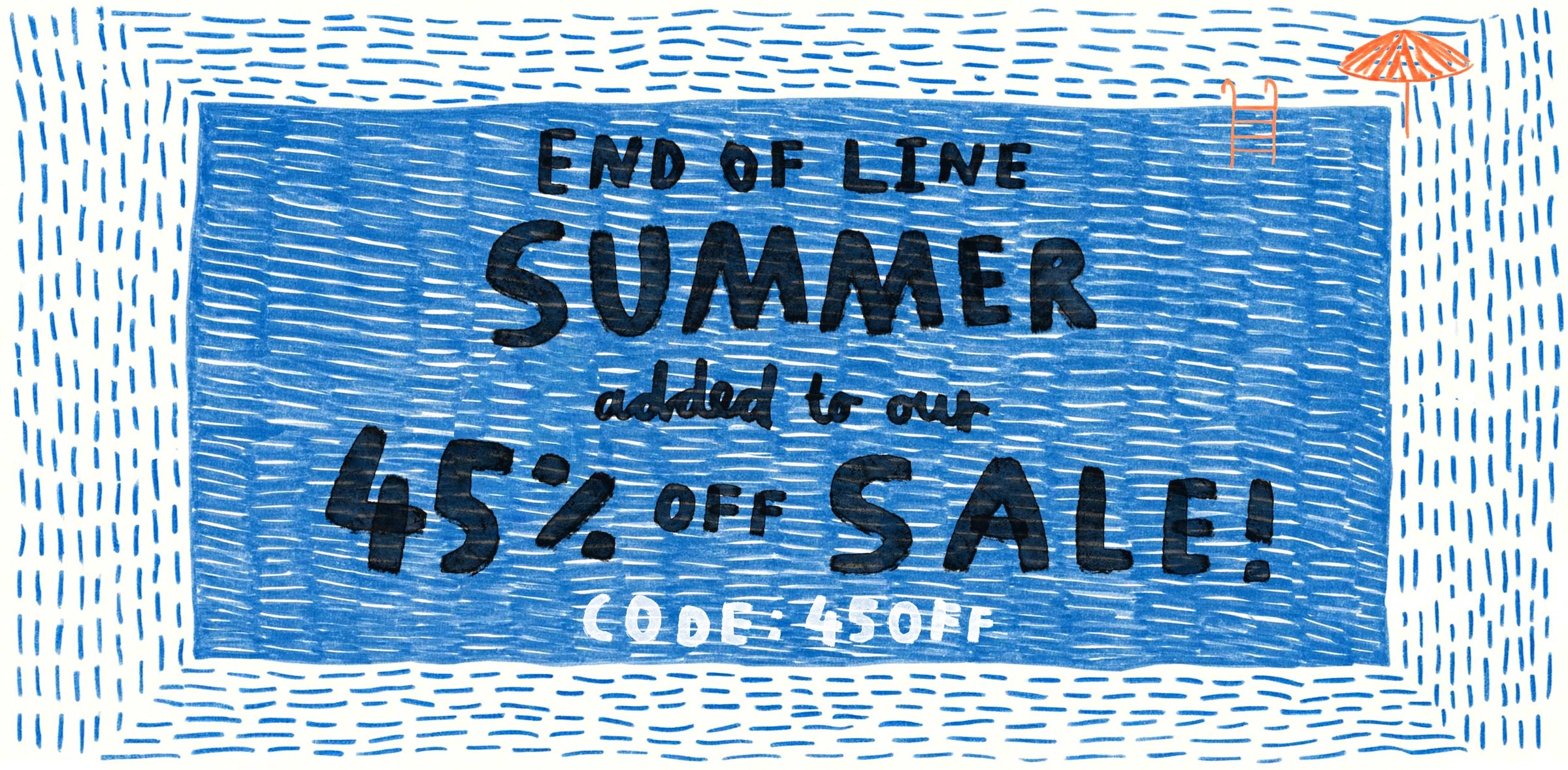 End of line summer added to our 45% off sale, code 45OFF